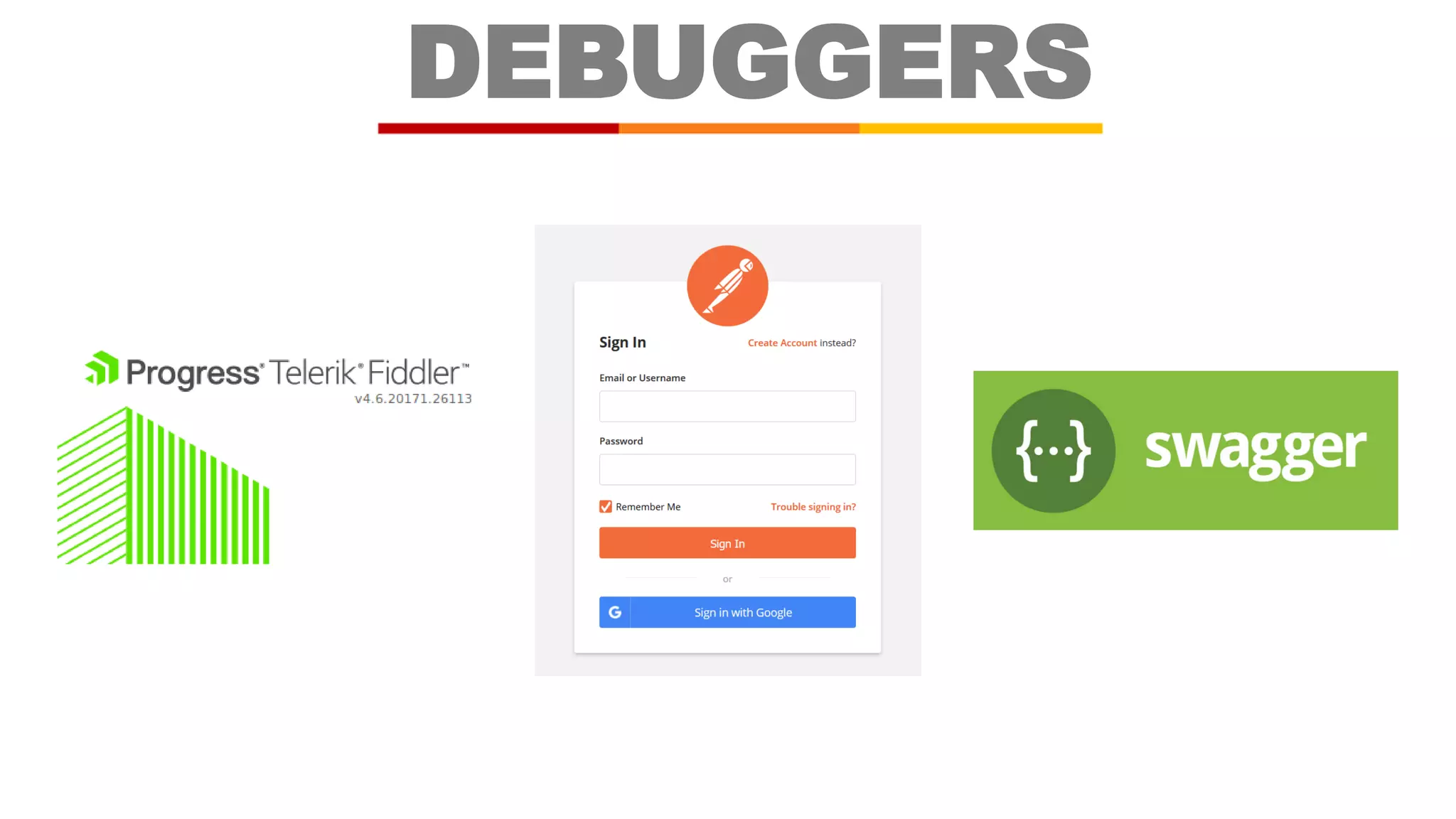 DEBUGGERS
 