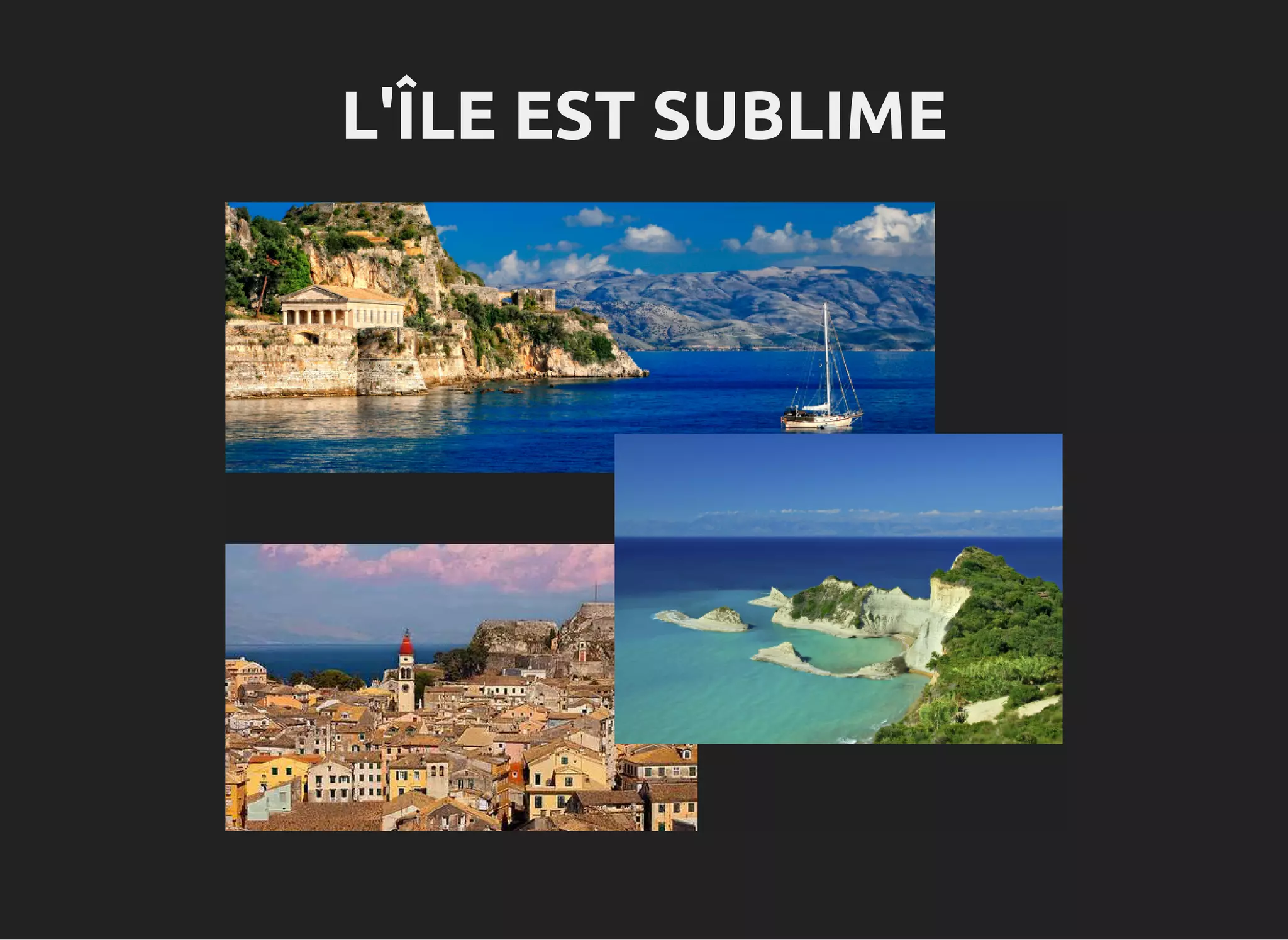 L'ÎLE EST SUBLIME
 