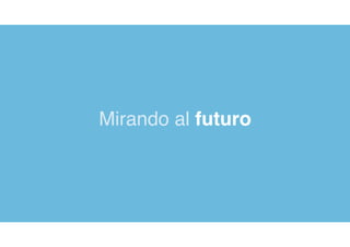 Mirando al futuro
 