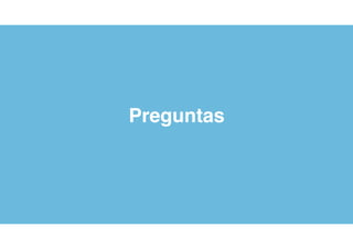 Preguntas
 