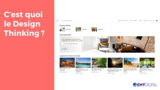 C’est quoi
le Design
Thinking ?
 