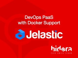 DevOps PaaS
with Docker Support
 
