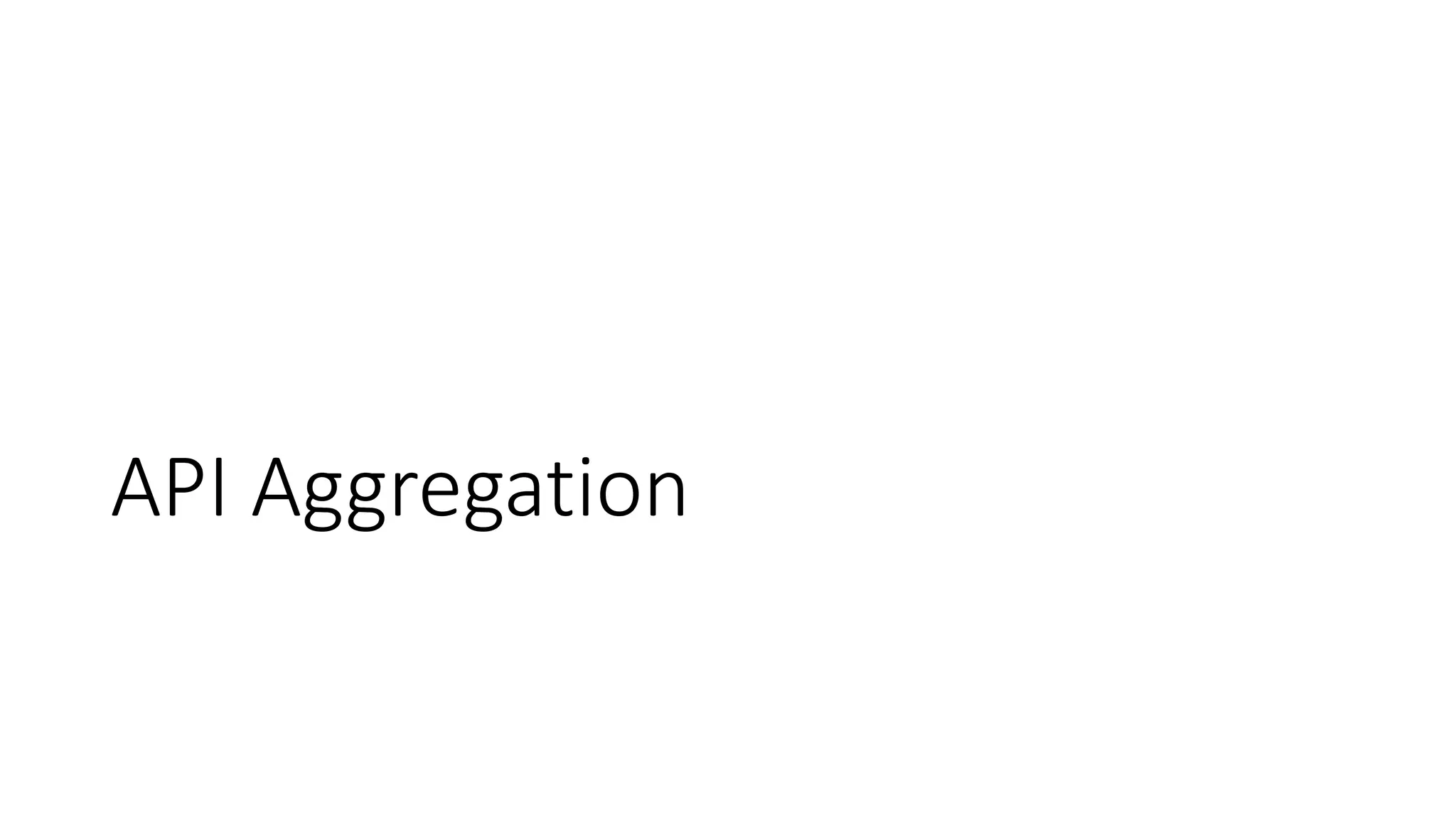 API	Aggregation
 
