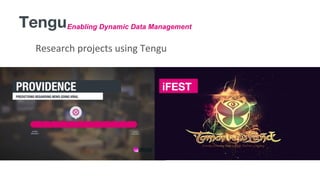 Enabling Dynamic Data ManagementTengu
iFEST
Research projects using Tengu
 