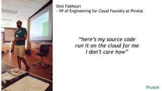 Dive Deep Into Pivotal Cloud Foundry