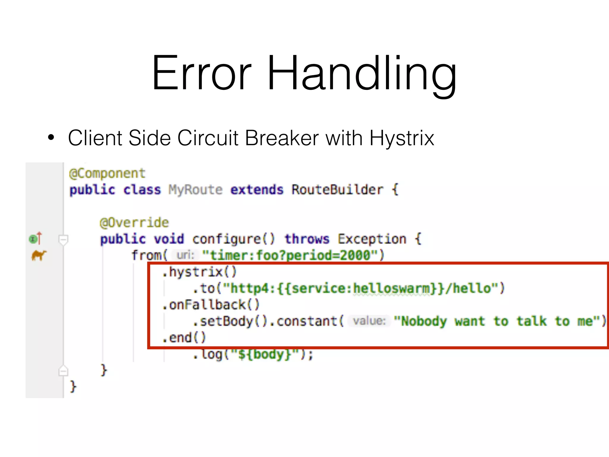 Error Handling • Client Side Circuit Breaker with Hystrix 