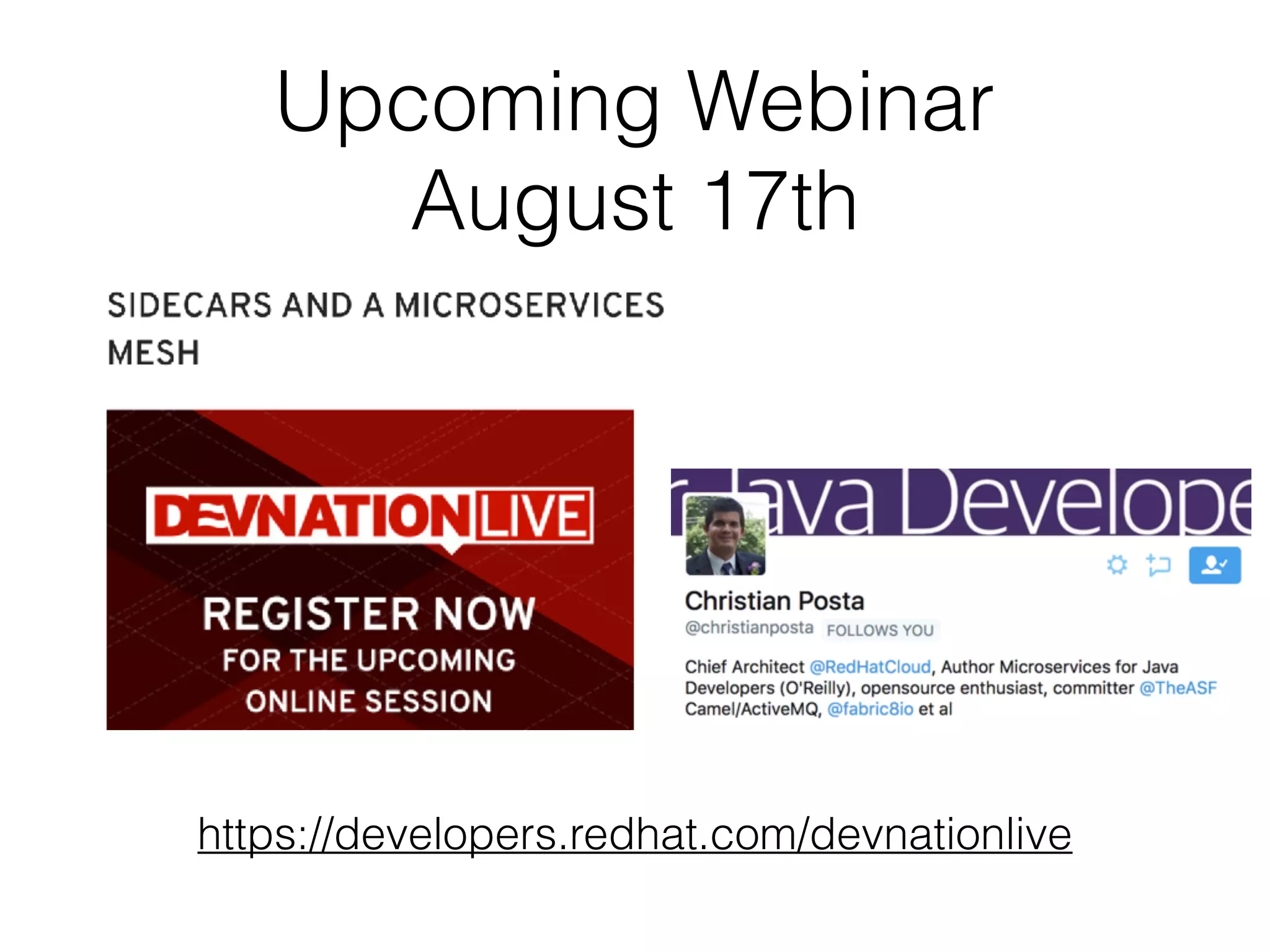 Upcoming Webinar  August 17th https://developers.redhat.com/devnationlive 