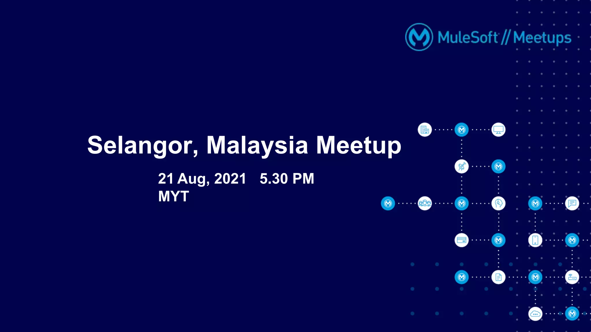 21 Aug, 2021 5.30 PM
MYT
Selangor, Malaysia Meetup
 