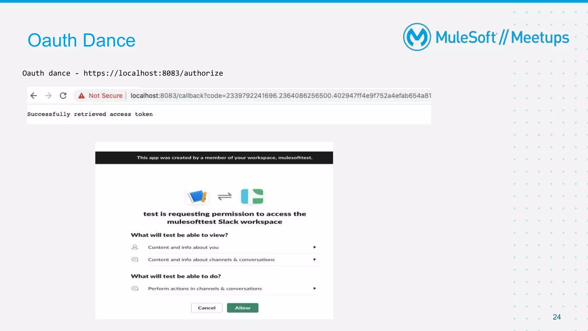 Oauth Dance
24
Oauth dance - https://localhost:8083/authorize
 