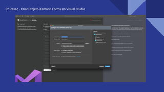 3º Passo - Criar Projeto Xamarin Forms no Visual Studio
 