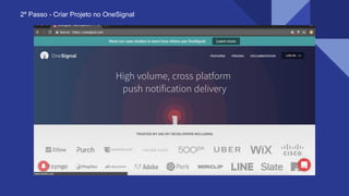 2º Passo - Criar Projeto no OneSignal
 