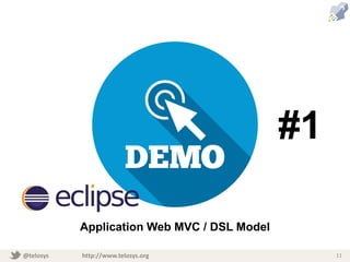 @telosys http://www.telosys.org 11
Application Web MVC / DSL Model
#1
 