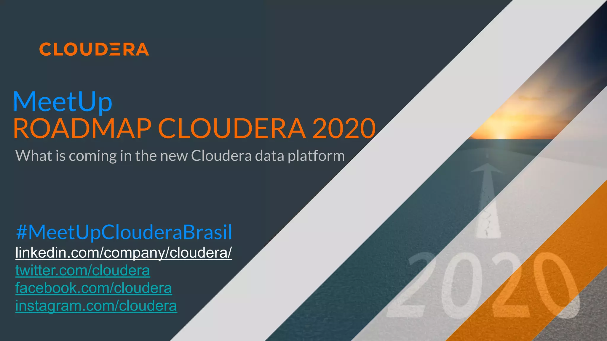 Meet up roadmap cloudera 2020 janeiro PPT