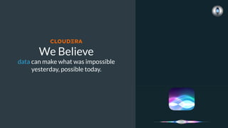 We Believe  
data can make what was impossible  
yesterday, possible today.
 