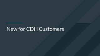 New for CDH Customers
 