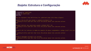 AUTOMAÇÃO DE TESTES API
Projeto: Estrutura e Configuração
 