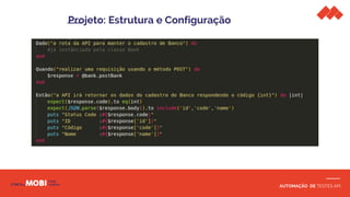 AUTOMAÇÃO DE TESTES API
Projeto: Estrutura e Configuração
 