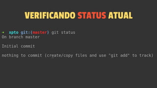 VERIFICANDO STATUS ATUAL
 