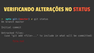 VERIFICANDO ALTERAÇÕES NO STATUS
 