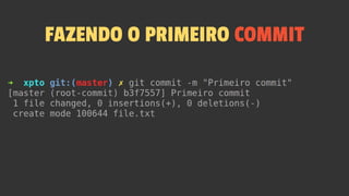 FAZENDO O PRIMEIRO COMMIT
 