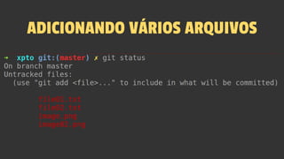 ADICIONANDO VÁRIOS ARQUIVOS
 