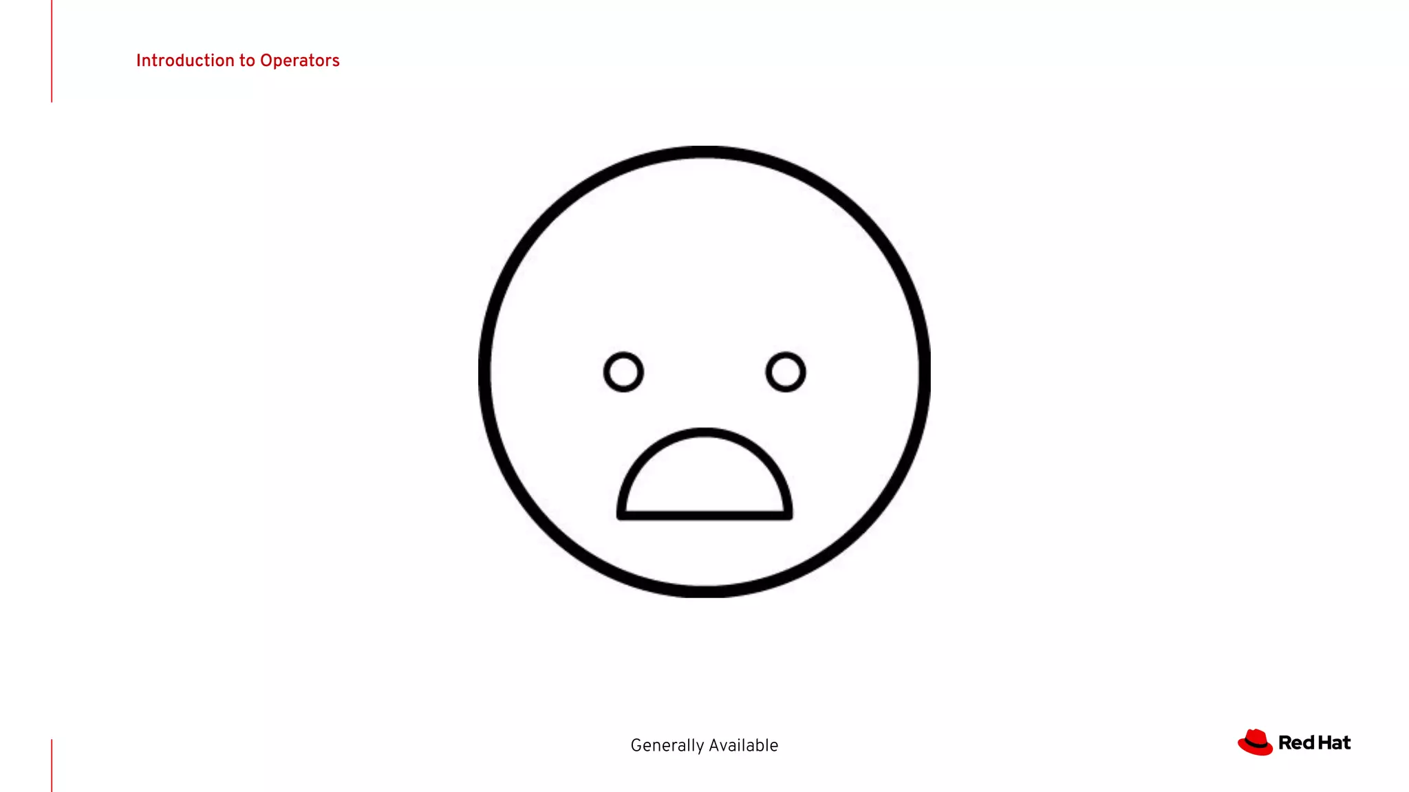 Introduction to Operators
Generally Available
 