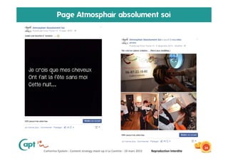 Catherine Epstein - Content strategy meet-up à La Cantine - 10 mars 2015 Reproduction Interdite
Page Atmosphair absolument soi
24
 