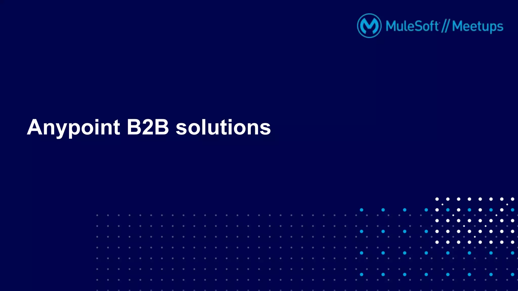 Anypoint B2B solutions
 