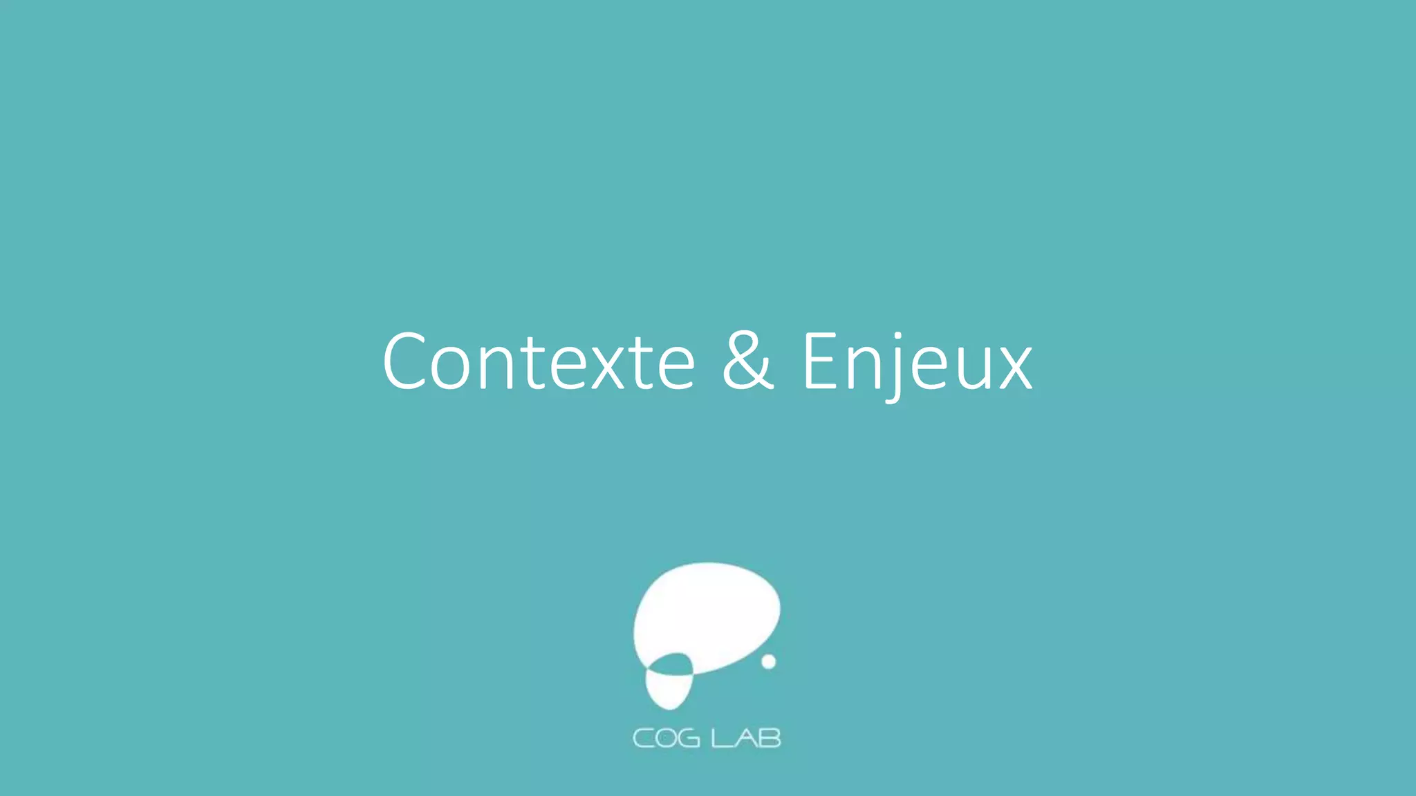 Contexte & Enjeux
 
