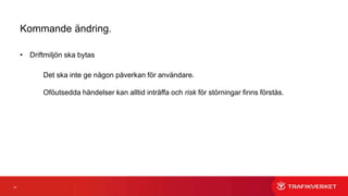 31
Digitaliseringsstrategi
Digitaliseringen ger nya
möjligheter och innebär
utmaningar för såväl
transportsystemet som
samhället.
 