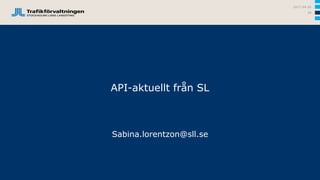 API-aktuellt
1. Realtidsinformation 3 stängt
2. Reseplanerare 3 på gång
3. Kvalitetsarbete trafikdata
2017-04-26
39
 