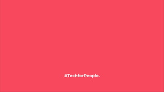 #TechforPeople.
 