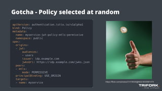 Gotcha - Policy selected at random
https://flickr.com/photos/31418530@N02/3635981474
 
