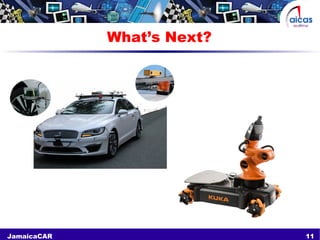 11JamaicaCAR
What’s Next?
 