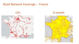 Road Network Coverage -- France
12h 6 month
 