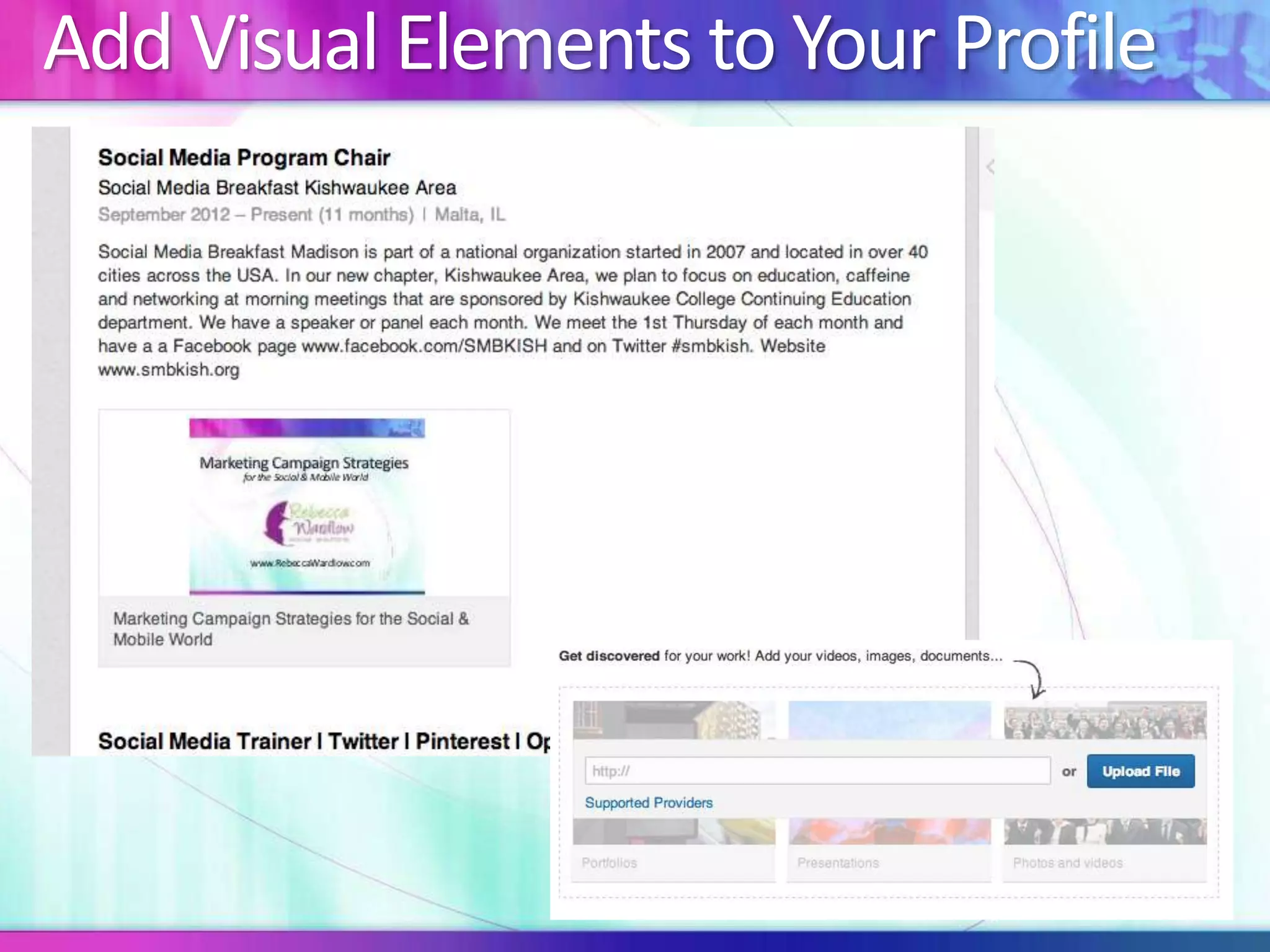 Add Visual Elements to Your Profile 
 