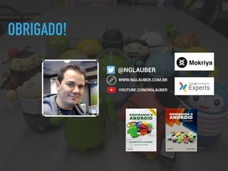 @NGLAUBER
WWW.NGLAUBER.COM.BR

OBRIGADO!
YOUTUBE.COM/NGLAUBER
 
