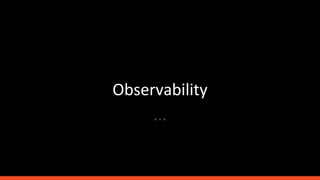 Observability
 