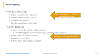 page
03
Product Backlog
• Product Backlog
• List of requirements and issues
• Owned by the Product Owner
• Anybody can add...