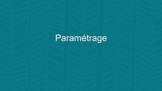 Paramétrage
 