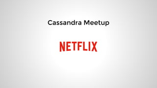 Cassandra Meetup
 
