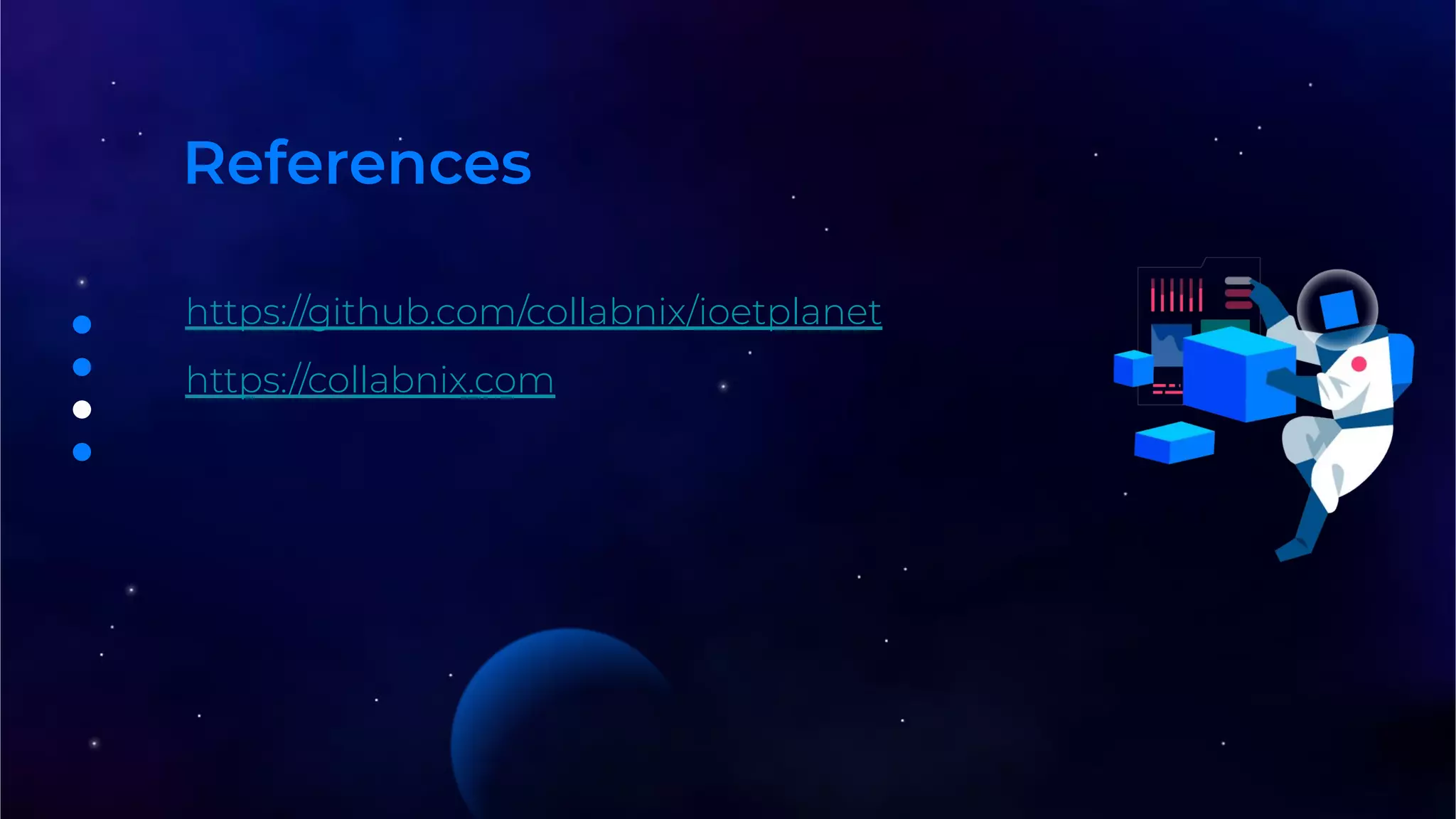 References
https://github.com/collabnix/ioetplanet
https://collabnix.com
 