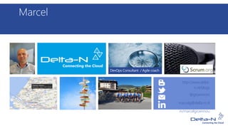 Marcel
http://www.delta-
n.nl/blogs
@groennom
marcelg@delta-n.nl
in/marcelgroennou
 