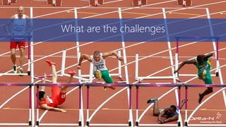 What are the challenges
 