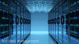 Test data management
 