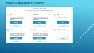 https://www.docker.com/products/overview
 