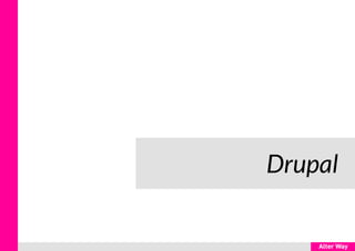 Drupal
 