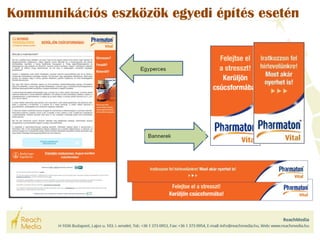 Kommunikációs eszközök egyedi építés esetén 
 