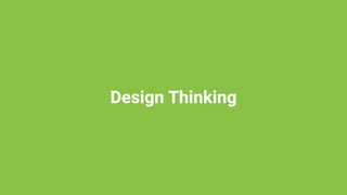 Design Thinking
 