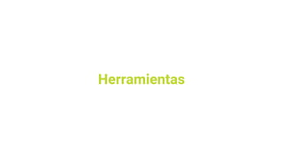 Herramientas
 